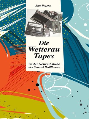 cover image of Die Wetterau Tapes